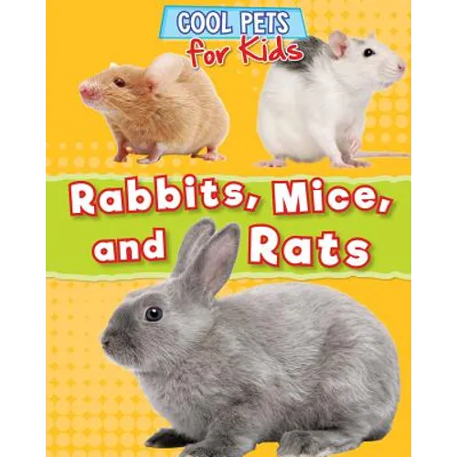 Rabbits, Mice, and Rats - Library Binding