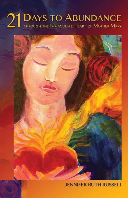 21 Days to Abundance through the Immaculate Heart of Mother Mary - Paperback