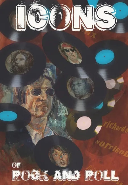 Orbit: Icons of Rock and Roll: Volume #1: Paul McCartney, John Lennon, Kieth Richards, Jimi Hendix, Jim Morrison - Paperback
