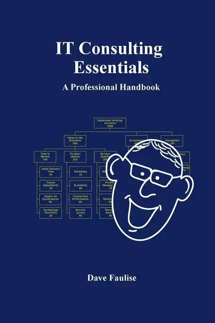 IT Consulting Essentials: A Professional Handbook - Paperback