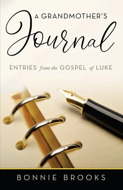 A Grandmother's Journal: Entries from the Gospel of Luke - Paperback
