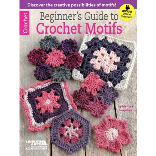 Beginner's Guide to Crochet Motifs - Paperback