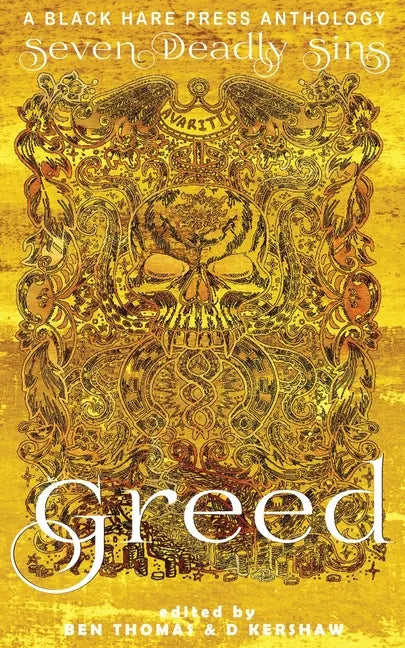 Greed: The desire for material wealth or gain - Paperback