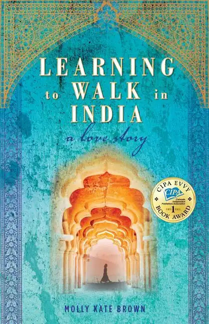 Learning to Walk in India: A Love Story - Paperback