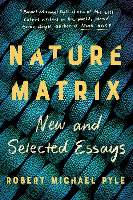 Nature Matrix: New and Selected Essays - Paperback