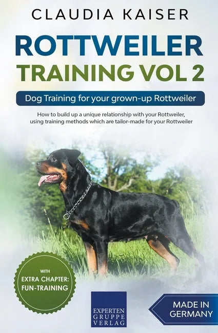 Rottweiler Training Vol 2 - Dog Training for Your Grown-up Rottweiler - Paperback