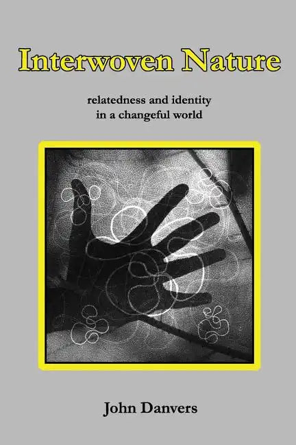 Interwoven Nature: relatedness and identity in a changeful world - Paperback