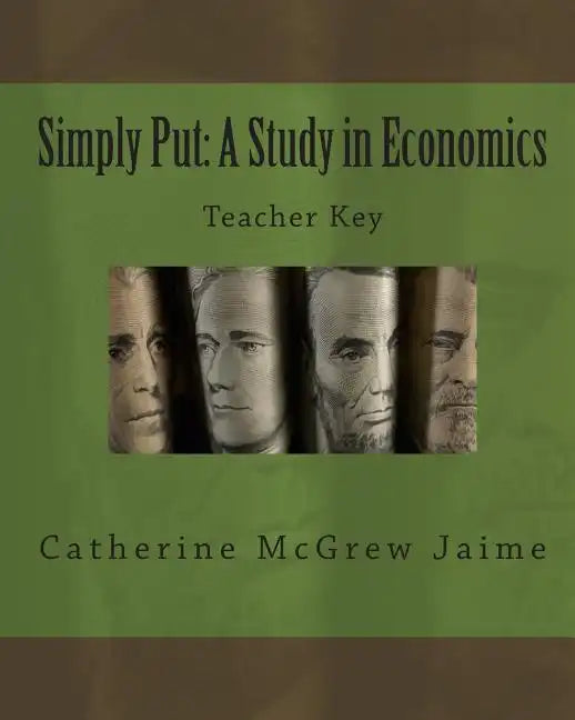 Simply Put: A Study in Economics Teacher Key - Paperback