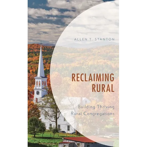 Reclaiming Rural: Building Thriving Rural Congregations - Paperback