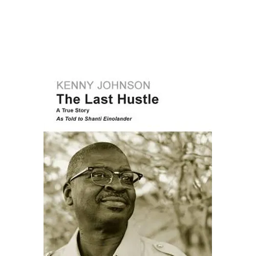 The Last Hustle: A True Story - Paperback