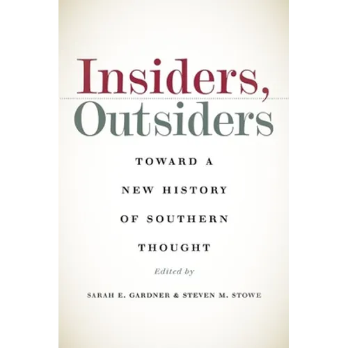 Insiders, Outsiders: Toward a New History of Southern Thought - Paperback