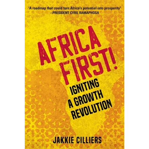 Africa First!: Igniting a Growth Revolution - Paperback