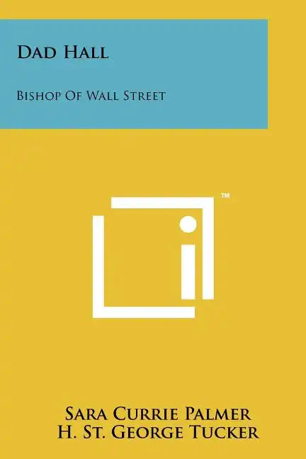 Dad Hall: Bishop Of Wall Street - Paperback