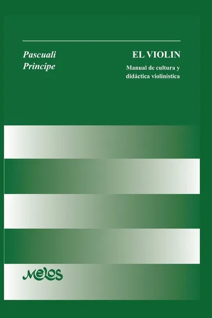 El Violín: manual de cultura y didáctica violinística - Paperback