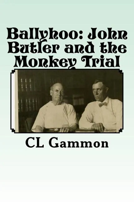 Ballyhoo: John Butler and the Monkey Trial - Paperback