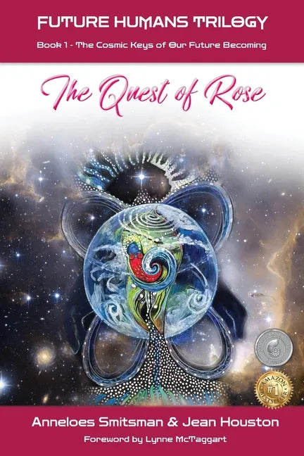 The Quest of Rose: The Cosmic Keys of Our Future Becoming - Paperback