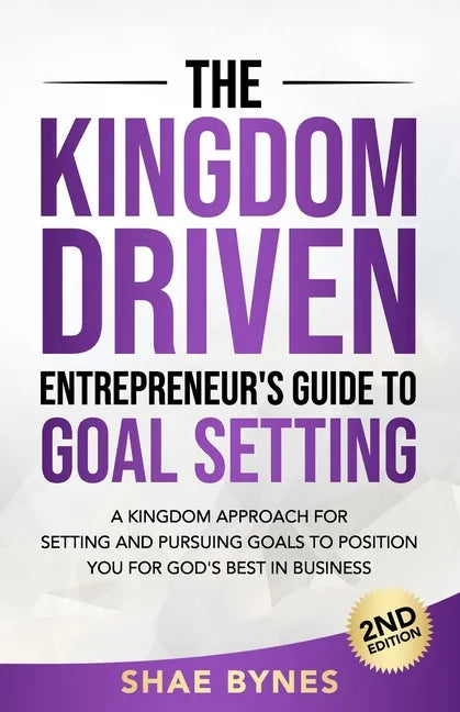 The Kingdom Driven Entrepreneur's Guide to Goal Setting - Paperback