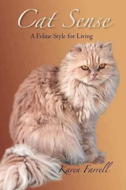 Cat Sense: A Feline Style for Living - Paperback
