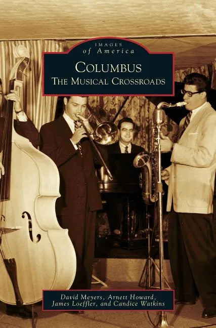 Columbus: The Musical Crossroads - Hardcover
