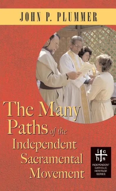 Many Paths of the Independent Sacramental Movement (Apocryphile) - Hardcover