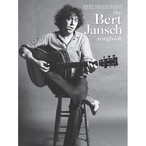 Bert Jansch - Bert Transcribed: The Bert Jansch Songbook - Paperback