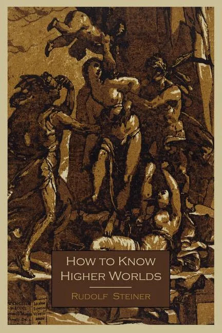 How to Know Higher Worlds - Paperback