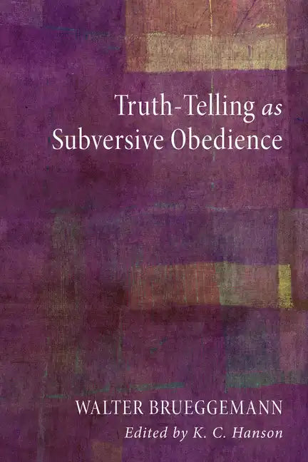 Truth-Telling as Subversive Obedience - Paperback