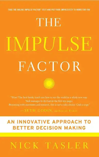 Impulse Factor: An Innovative Approach to Better Decision Making - Paperback
