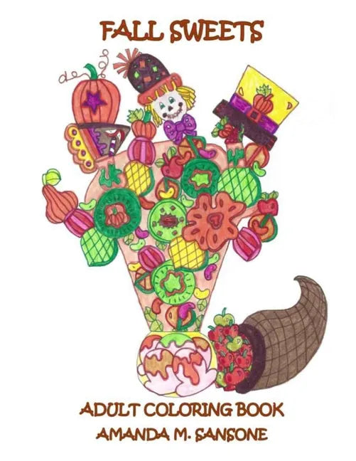Fall Sweets: Adult Coloring Book - Paperback