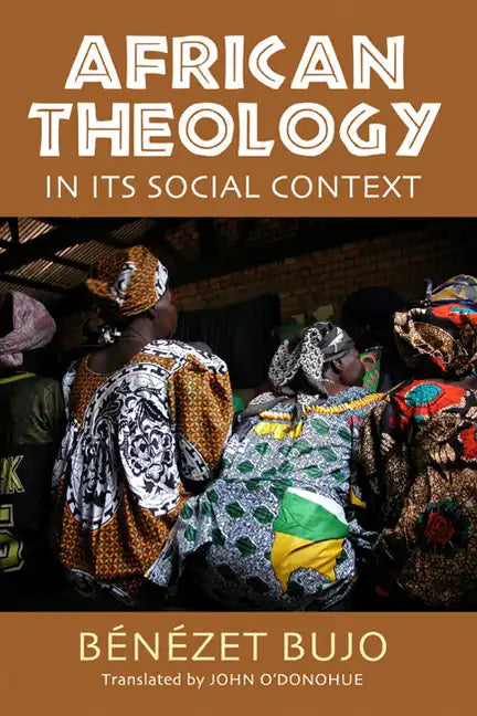 African Theology in Its Social Context - Paperback