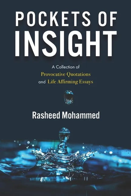 Pockets of Insight.: A Collection of Provocative Quotations and Life-Affirming Essays - Paperback
