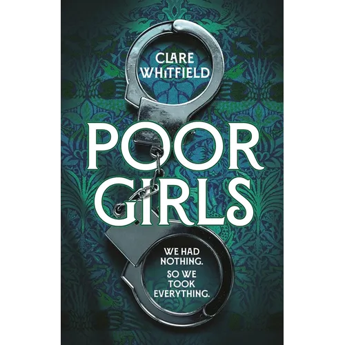 Poor Girls: Meet the Female Peaky Blinders in This Gripping and Darkly Funny Thriller - Hardcover