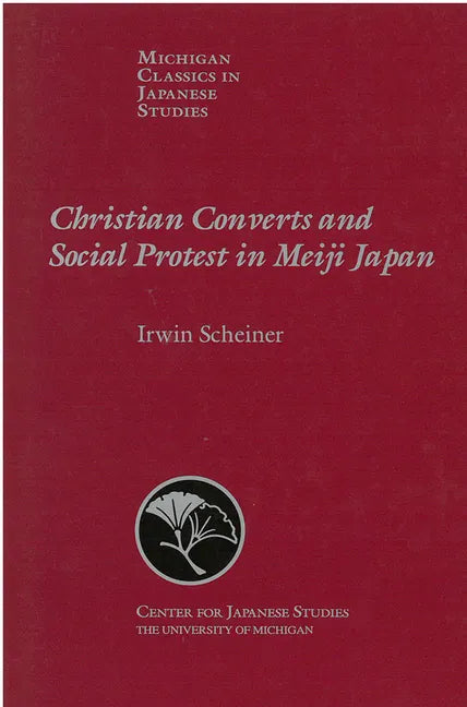 Christian Converts and Social Protests in Meiji Japan: Volume 24 - Paperback
