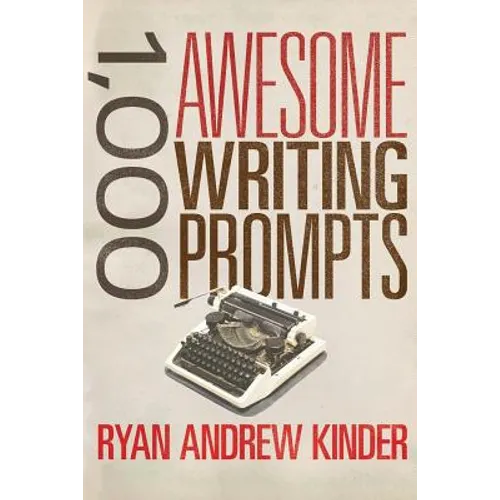 1,000 Awesome Writing Prompts - Paperback