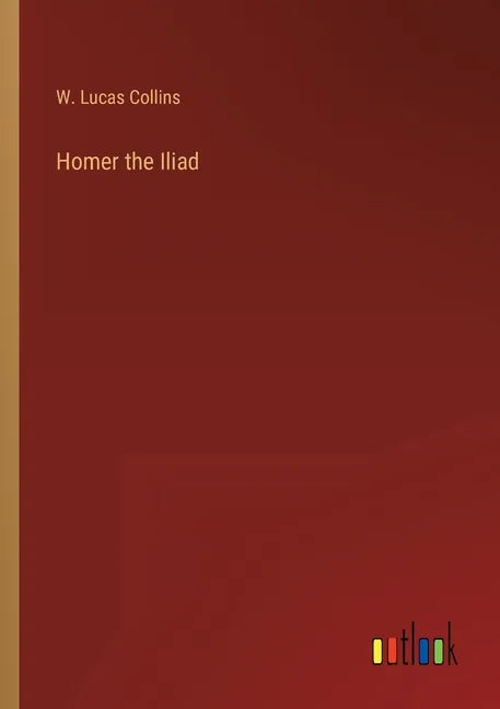 Homer the Iliad - Paperback