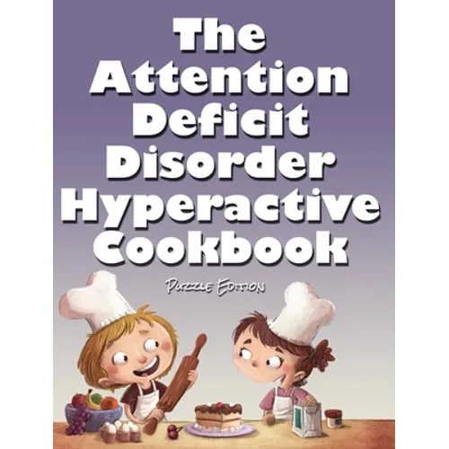 The Attention Deficit Disorder Hyperactive Cookbook: Puzzle Edition - Hardcover