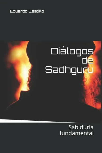 Diálogos de Sadhguru: Sabiduría fundamental - Paperback