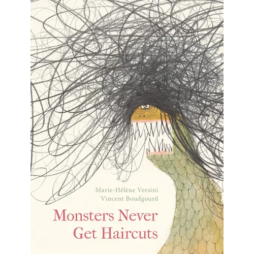 Monsters Never Get Haircuts - Hardcover