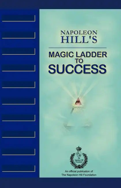 Napoleon Hill's Magic Ladder to Success - Paperback