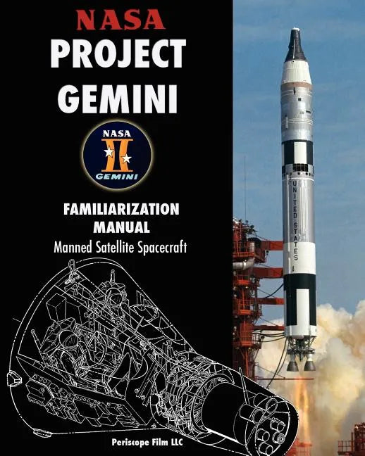 NASA Project Gemini Familiarization Manual Manned Satellite Spacecraft - Paperback