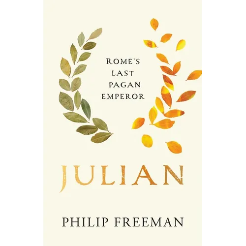 Julian: Rome's Last Pagan Emperor - Hardcover