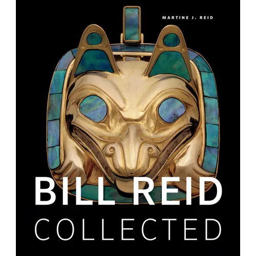 Bill Reid Collected - Paperback