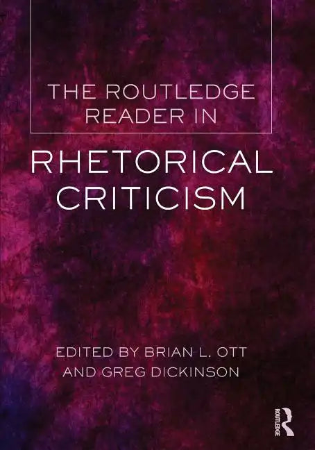 The Routledge Reader in Rhetorical Criticism - Paperback