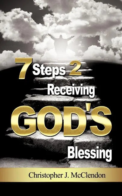 7 Steps 2 Receiving Gods Blessing - Paperback