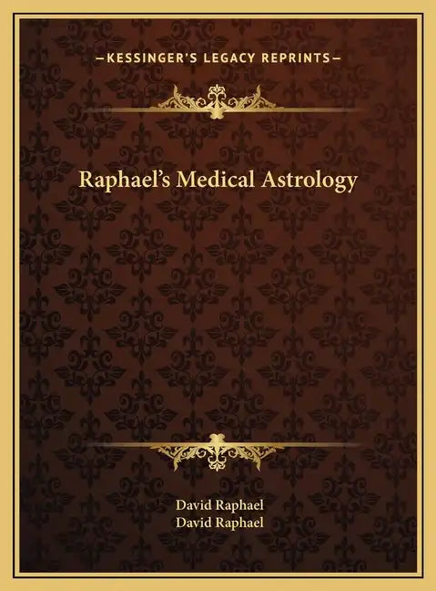 Raphael's Medical Astrology - Hardcover