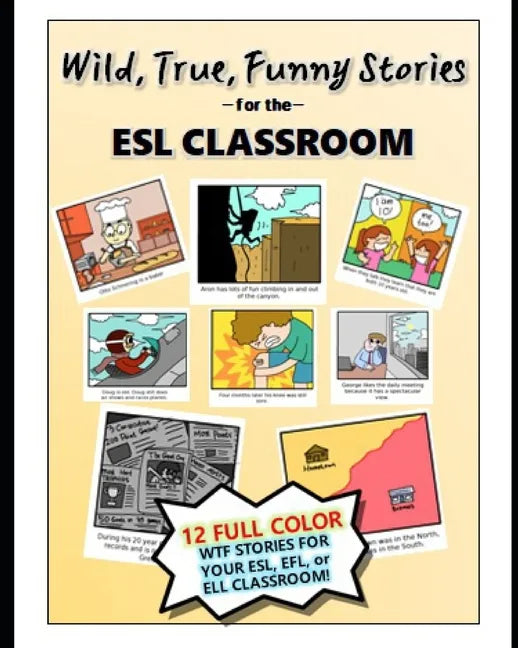 Wild, True, Funny Stories for the ESL classroom - Paperback