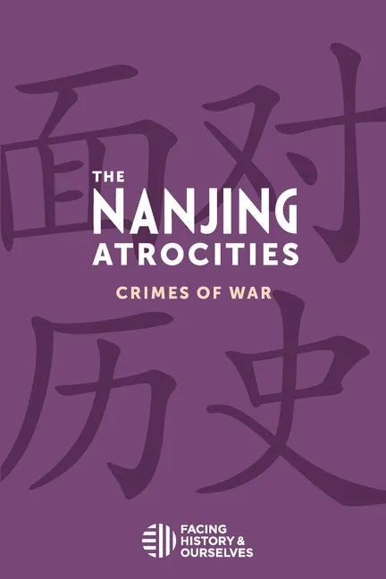 The Nanjing Atrocities: Crimes of War - Paperback
