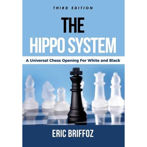 The HIPPO System: A Universal Chess Opening for White & Black - Paperback