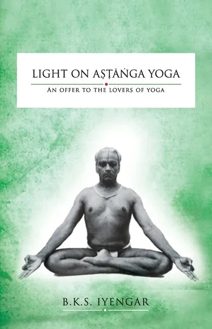 Light on Astanga Yoga: An Offer to the Lovers of Yoga - Paperback