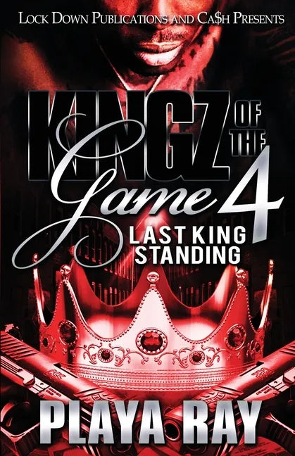 Kingz of the Game 4: Last King Standing - Paperback